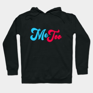 ME TOO 02 Hoodie